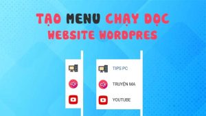 Tạo menu chạy dọc website cho wordpress không dùng plugin